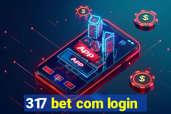 317 bet com login